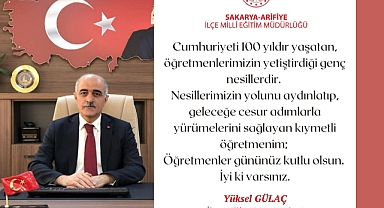İlçe Milli Eğitim Müdürü Yüksel Gülaç’tan Öğretmenler Günü Mesajı