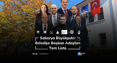 Sakarya Büyükşehir Belediye Başkan Adayları Tam Liste
