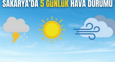 Önümüzdeki 5 Gün Boyunca Sakarya'da Hava Nasıl Olacak?