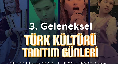 Türk Kültürü Tanıtım Günleri Düzenleniyor