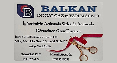 Balkan Doğalgaz ve Yapı Market Arifiye'de Açılıyor 
