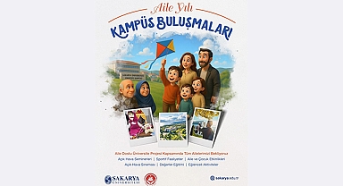 SAÜ’de Aile Yılı Etkinlikleri Başlıyor: Arifiye Halkı Siz de Davetlisiniz!
