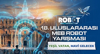 Genç Dehalar Sahneye Çıkıyor: 18. Uluslararası MEB Robot Yarışması İçin Geri Sayım!