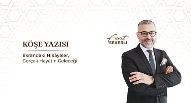Köşe Yazısı | Ekrandaki Hikâyeler, Gerçek Hayatın Geleceği