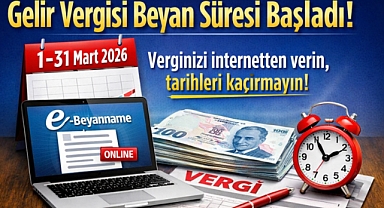 Gelir Vergisi Beyannameleri İçin Son Tarihler Açıklandı!