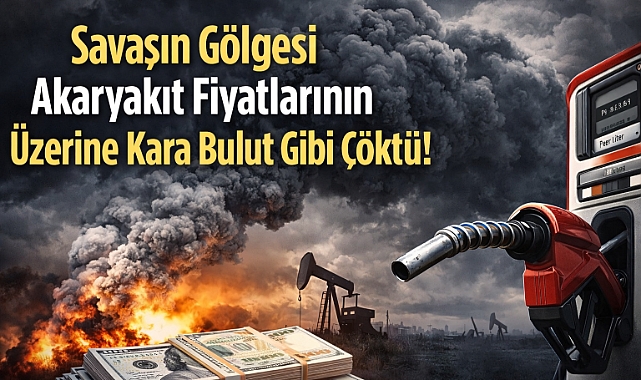 Savaşın Gölgesi Akaryakıt Fiyatlarının Üzerine Kara Bulut Gibi Çöktü!