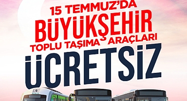 15 Temmuz’da Sakarya’da Toplu Taşıma Ücretsiz Olacak